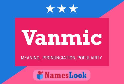 Vanmic Name Poster