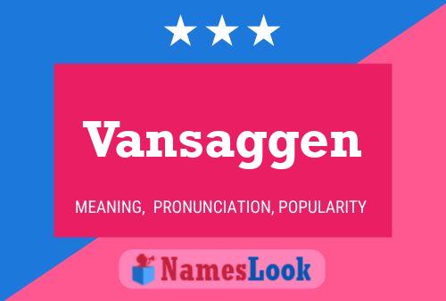 Vansaggen Name Poster