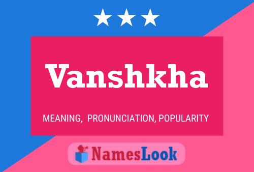 Vanshkha Name Poster