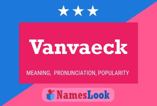 Vanvaeck Name Poster