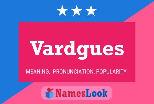 Vardgues Name Poster