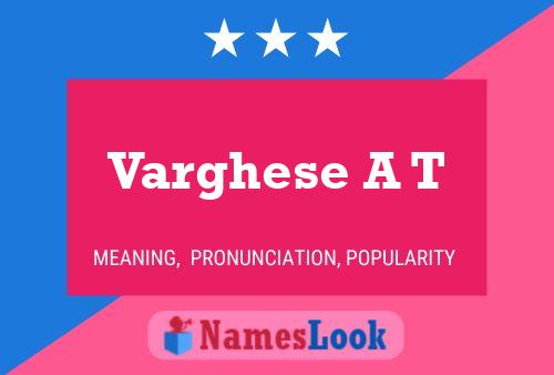 Varghese A T Name Poster