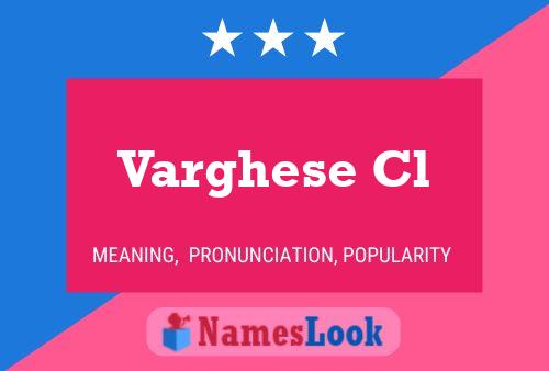 Varghese Cl Name Poster