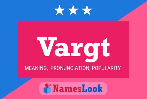 Vargt Name Poster