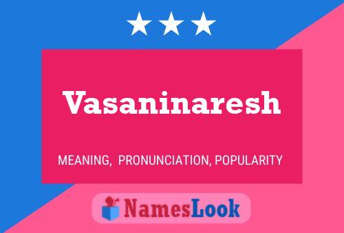 Vasaninaresh Name Poster