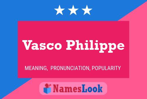 Vasco Philippe Name Poster