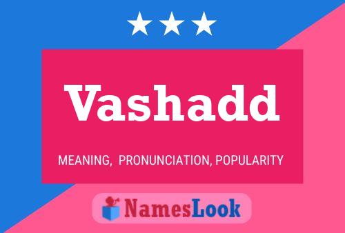 Vashadd Name Poster