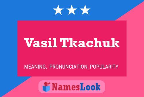 Vasil Tkachuk Name Poster