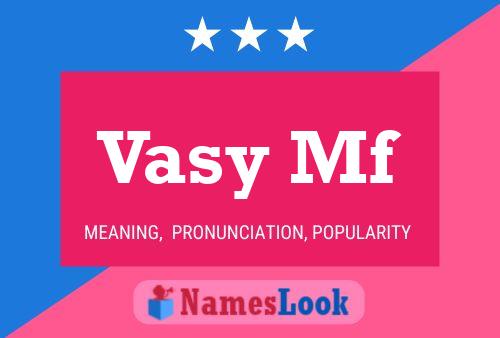 Vasy Mf Name Poster