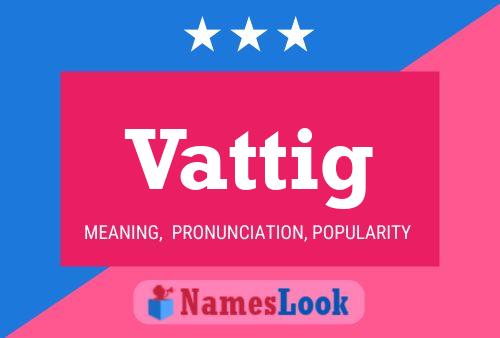 Vattig Name Poster