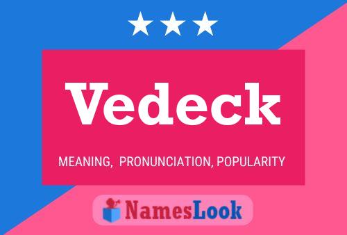 Vedeck Name Poster