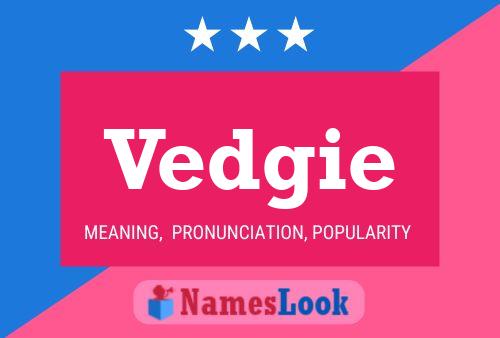 Vedgie Name Poster