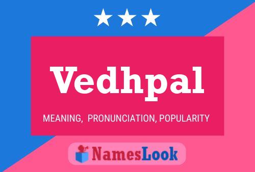 Vedhpal Name Poster