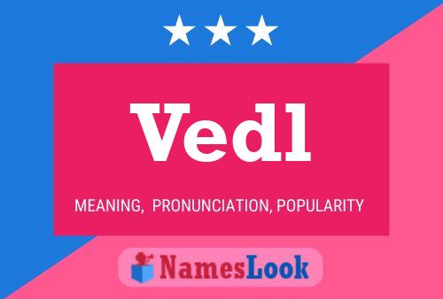 Vedl Name Poster