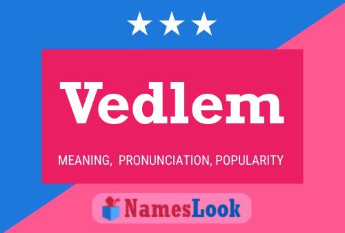 Vedlem Name Poster