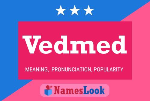 Vedmed Name Poster