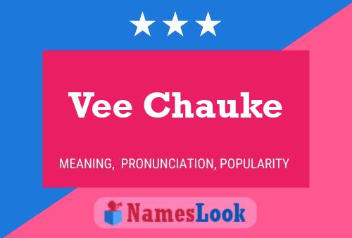 Vee Chauke Name Poster