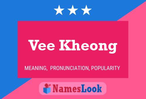 Vee Kheong Name Poster