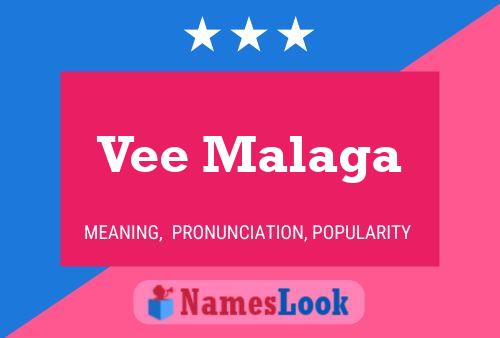 Vee Malaga Name Poster