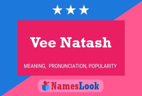 Vee Natash Name Poster