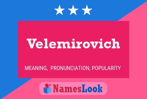 Velemirovich Name Poster