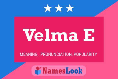 Velma E Name Poster