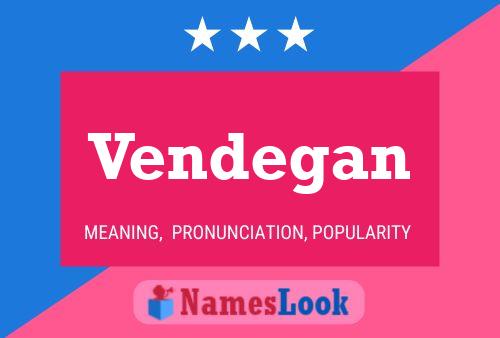 Vendegan Name Poster