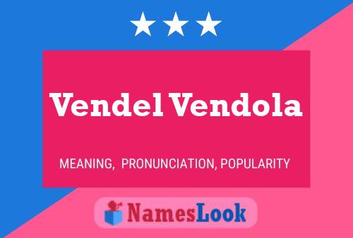 Vendel Vendola Name Poster