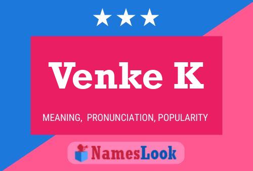 Venke K Name Poster