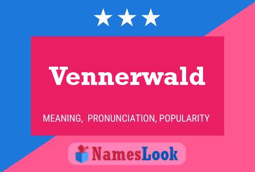 Vennerwald Name Poster