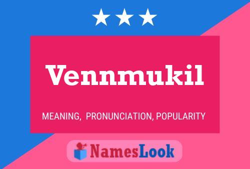 Vennmukil Name Poster