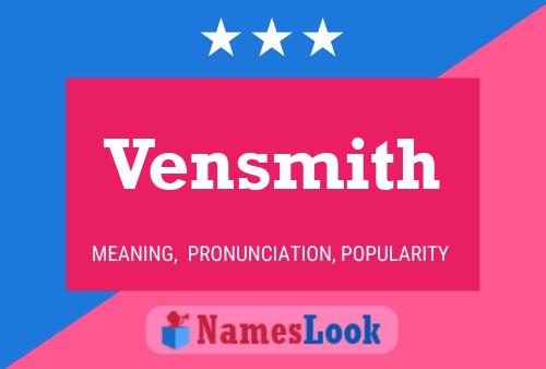 Vensmith Name Poster