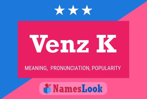 Venz K Name Poster