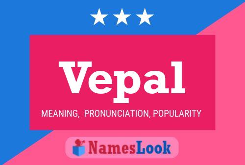 Vepal Name Poster