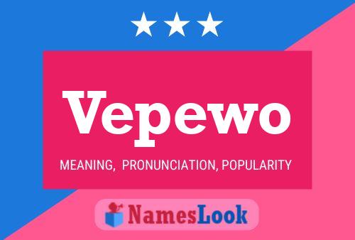 Vepewo Name Poster