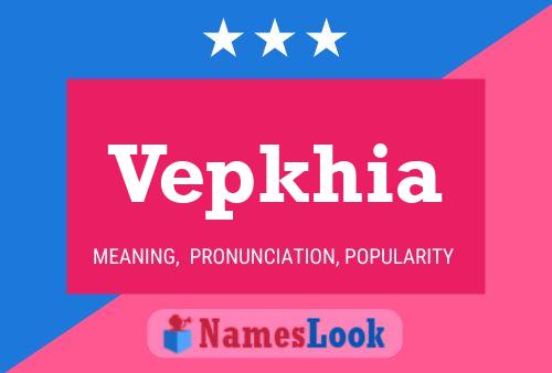 Vepkhia Name Poster