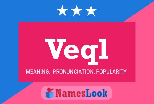 Veql Name Poster