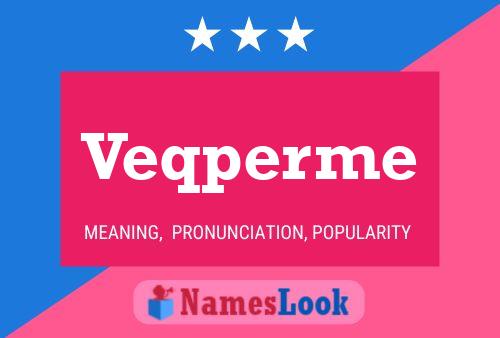 Veqperme Name Poster