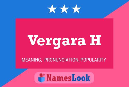 Vergara H Name Poster