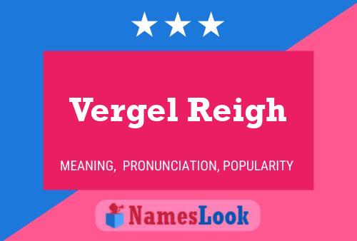 Vergel Reigh Name Poster