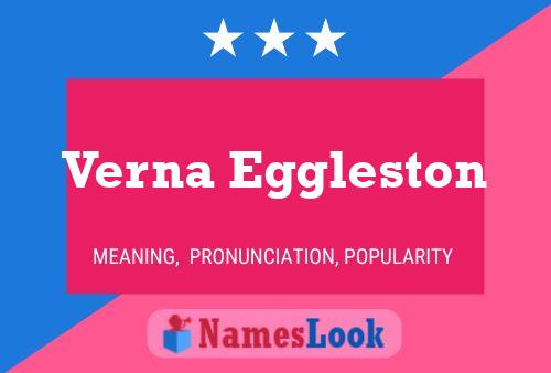 Verna Eggleston Name Poster