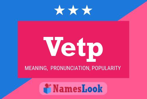 Vetp Name Poster