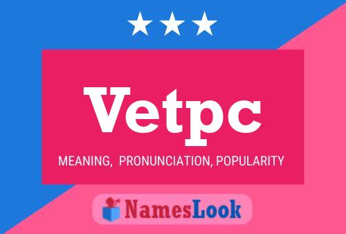 Vetpc Name Poster