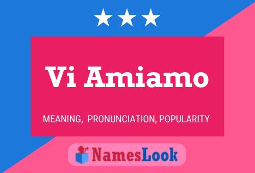 Vi Amiamo Name Poster