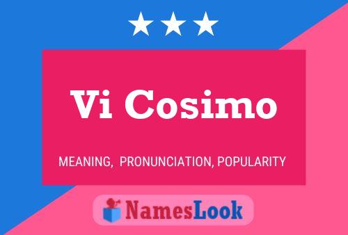 Vi Cosimo Name Poster