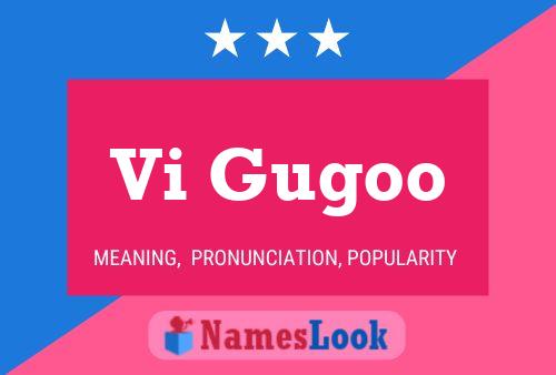 Vi Gugoo Name Poster