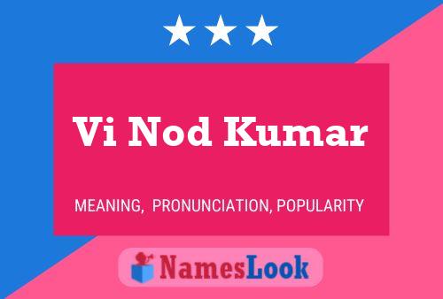 Vi Nod Kumar Name Poster