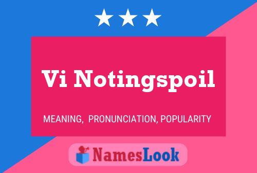 Vi Notingspoil Name Poster