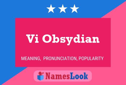 Vi Obsydian Name Poster