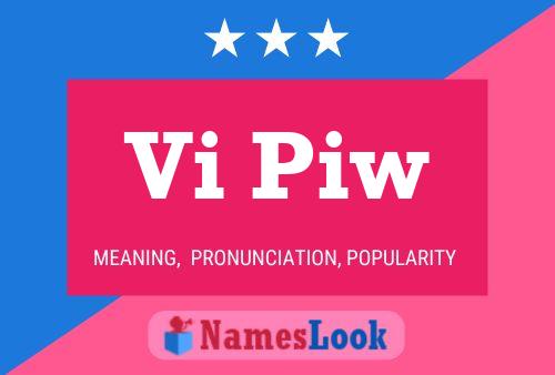 Vi Piw Name Poster